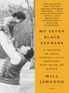Cover image for My Seven Black Fathers